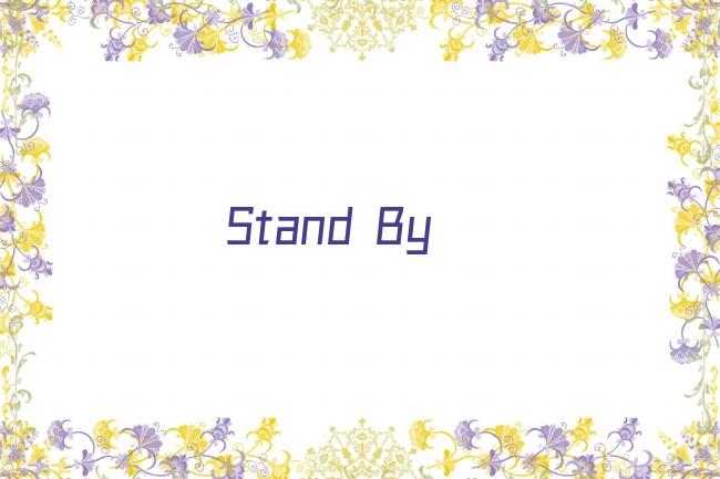 Stand By剧照